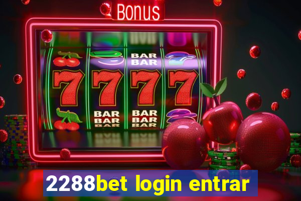 2288bet login entrar